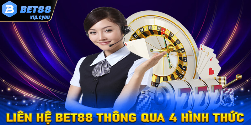 Hướng dẫn liên hệ Bet88 thông qua 4 hình thức phổ biến nhất hiện nay