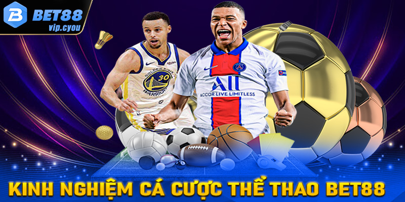 Chia sẻ kinh nghiệm cá cược thể thao Bet88 dành cho người chơi mới