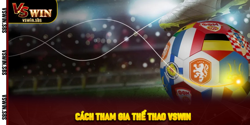 Cách tham gia thể thao VSwin
